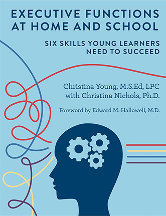 Executive Functions at Home and School: Six Skills Young Learners Need to Succeed
